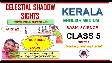 CELESTIAL SHADOW SIGHTS CLASS 5 SCIENCE CHAPTER 3 ENGLISH MEDIUM SCERT KERALA SYLLABUS PART 2/2