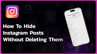 How To Hide Instagram Posts Without Deleting Them