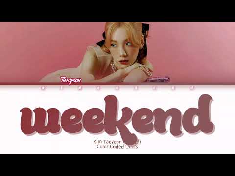 TAEYEON (태연) - Weekend Lyrics (Han/Rom/Eng/Color Coded/Lyrics/가사) | bingsoosh