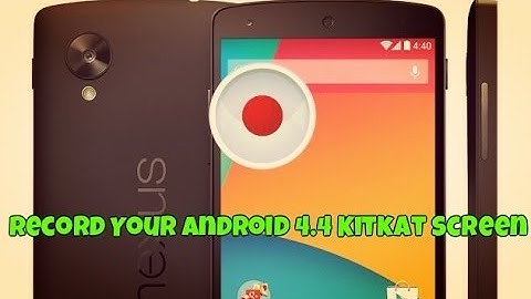 Record Your Android 4.4 Kitkat Screen Without Any App & Root