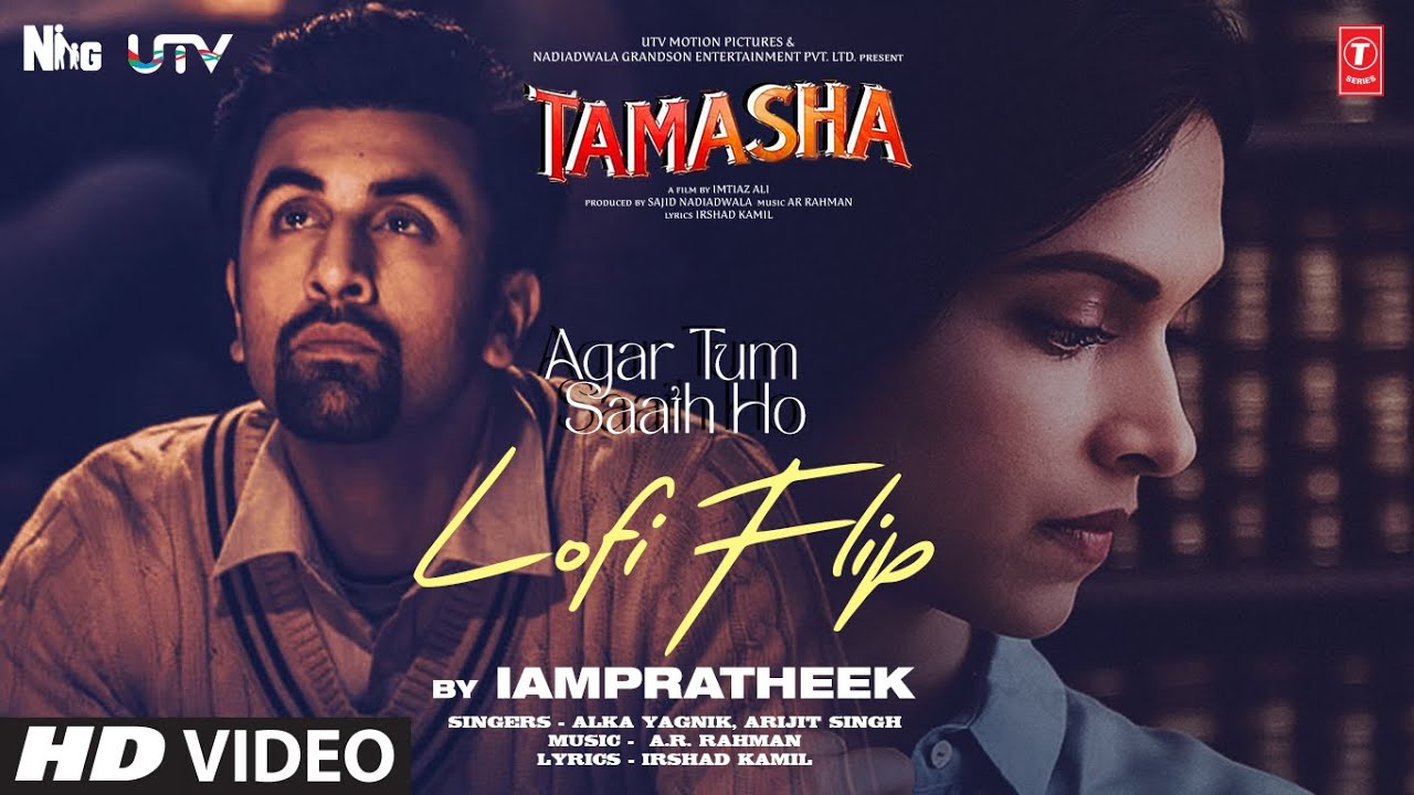 Agar Tum Saath Ho (Lofi Flip) : Ranbir Kapoor | Deepika | Tamasha | Arijit Singh, A.R. Rahman