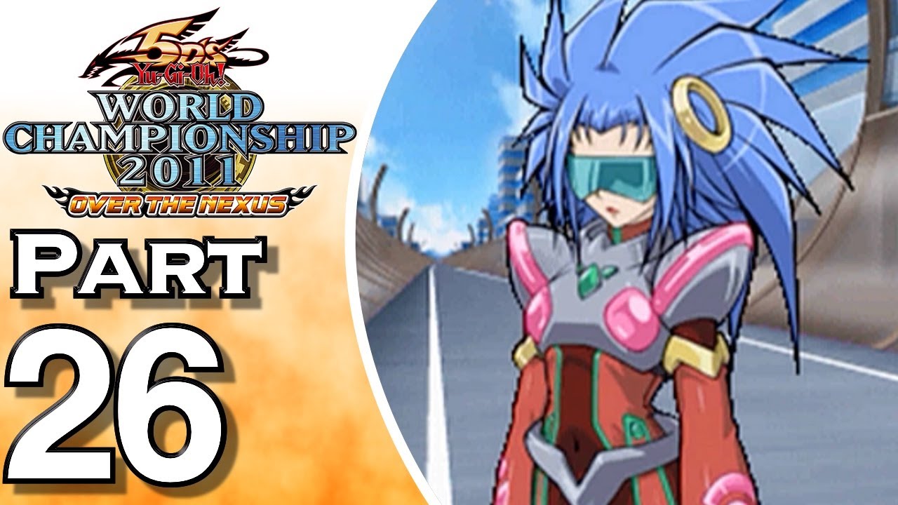 Overdone Cardboard -- Let's Play Yu-Gi-Oh! WC 2011: Over the Nexus!