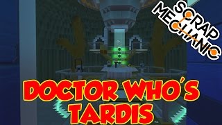 Scrap Mechanic WORKING TARDIS - Its BIGGER on the inside! & teleports!