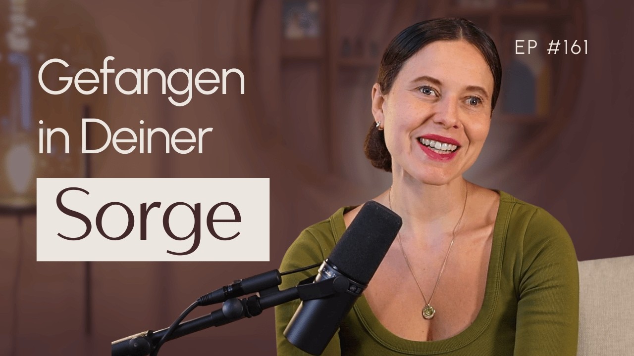 #161 Sorgen als Mama – Wie Du aus Gedankenkreisen zurück in Deine Sicherheit findest