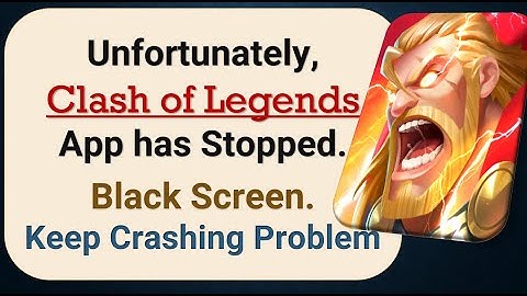 How To Fix Unfortunately, Clash of Legends App has stopped | Keeps Crashing Problem in Android