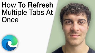 How to Refresh Multiple Tabs at Once in Microsoft Edge Web Browser [2025 Full Guide] screenshot 3