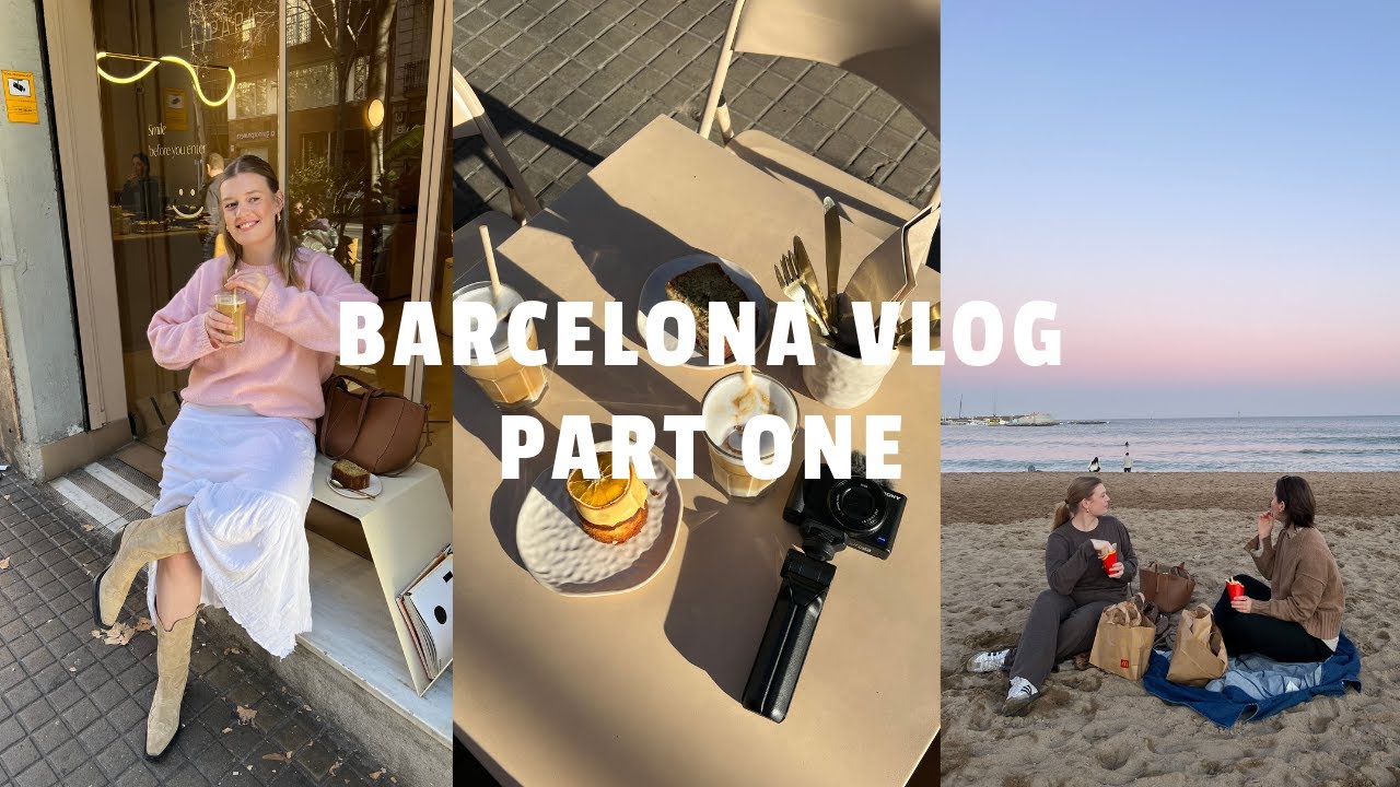 Barcelona girls trip part 1 | caféhopping, exploring the city, shopping and watching the sunset