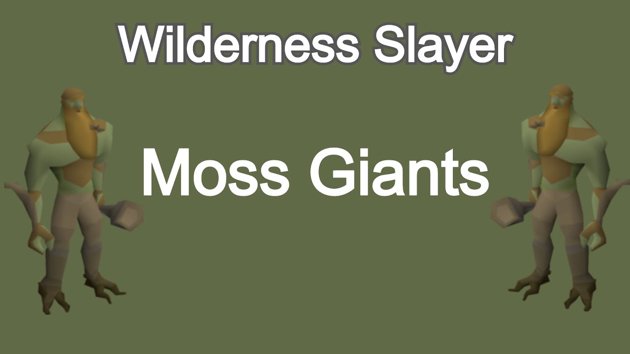 Wilderness Slayer - Moss Giants