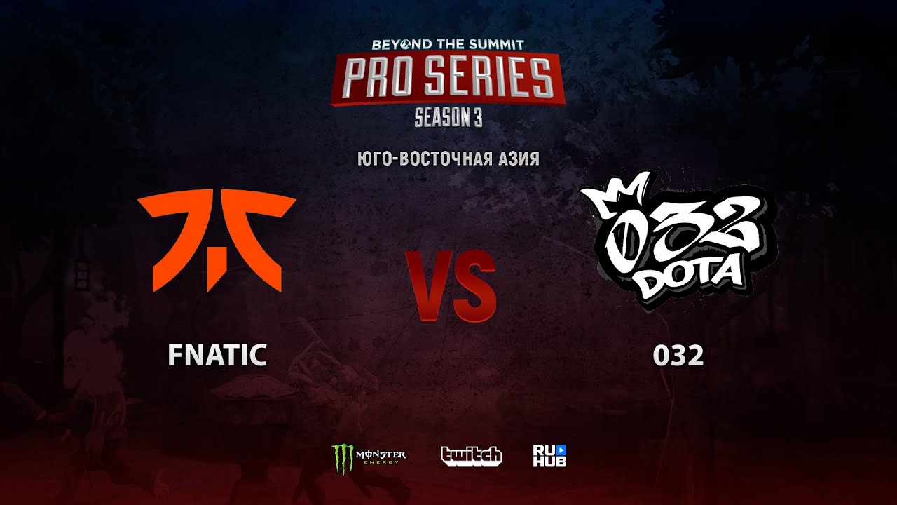 Fnatic vs 032, BTS Pro Series 3: SEA, bo2, game 1 [Adekvat]