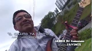 Video thumbnail of "El Gallito ya Cantó - CAMPO ROSERO | VÍDEO OFICIAL"