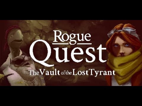 Rogue Quest: The Vault of the Lost Tyrant - Full Playthrough
