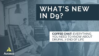 What’s New In Drupal 9? | Drupal Coffee Chat