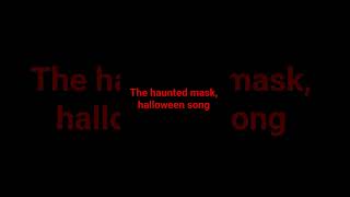 the haunted mask, halloween song. #metal #shorts #fypシ #halloween