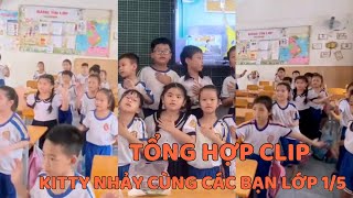 Tổng Hợp Clip Kitty Nhảy Cùng Các Bạn Lớp 1/5 | Kitty Rio Family