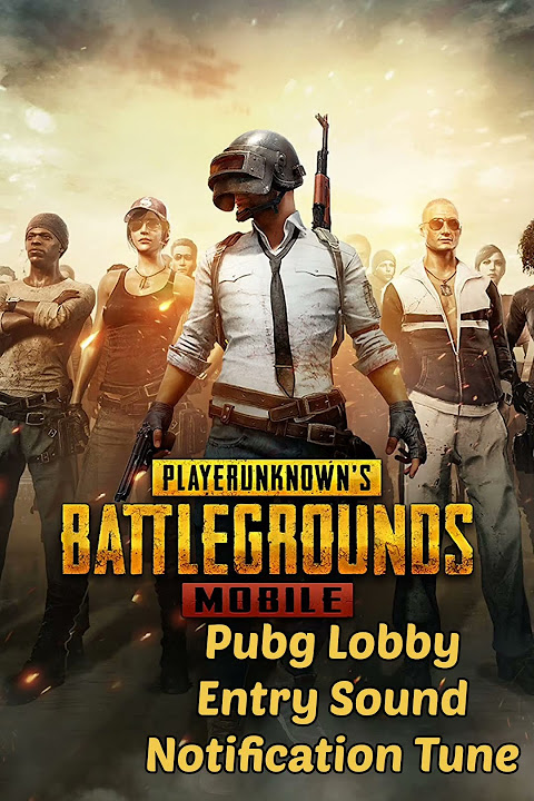 Pubg Lobby Entry Sound Notification Tune