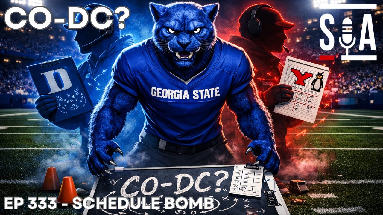 Georgia State Football Staff Updates | Basketball Wins | Ep 333 | Schedule Bomb