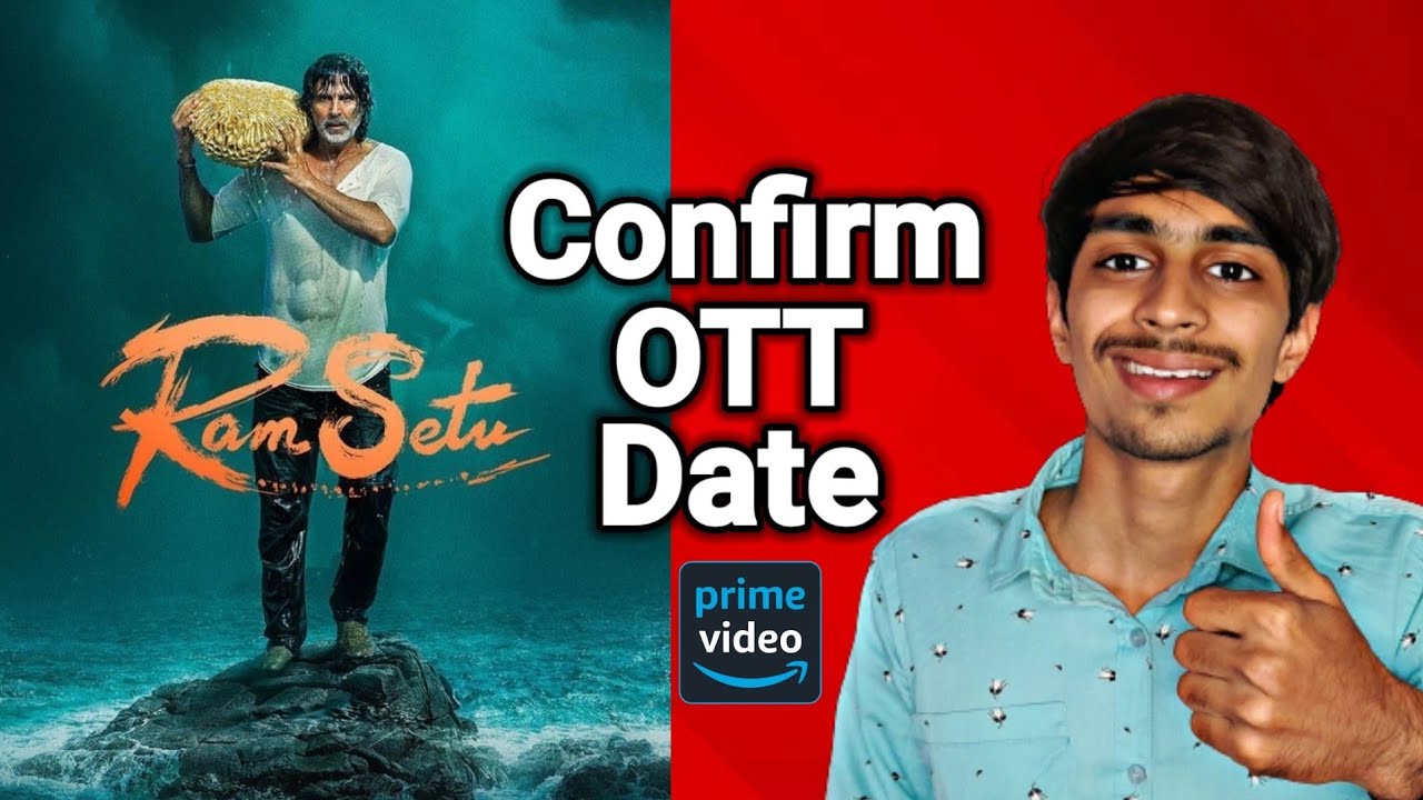 Ram Setu Ott Release Date | Ram Setu Amazon Prime Release Date | Akshay Kumar |