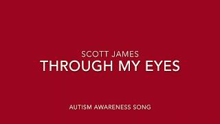 Through My Eyes - Scott James Lyrics