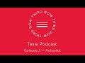 Third Row Tesla Podcast - Episode 2 - Autopilot