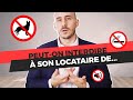 PEUT-ON INTERDIRE AU LOCATAIRE DE : Fumer, faire des trous, repeindre, avoir un chien...