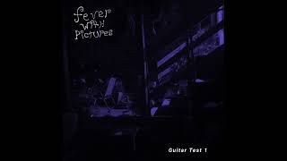 Guitar Test Sequence 1 (Very Rough Improv Demo)