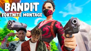 Fortnite Montage - Bandit Juice Wrld & Nba Youngboy