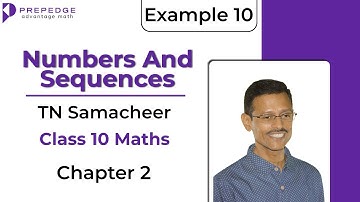 Example 2.10 | Numbers & Sequences | Samacheer Kalvi 10th Math