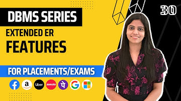 L30 : Extended ER Features  | ER model | Complete DBMS Course