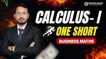 Calculus - I ONE SHOT  II one shot business maths II Calculus - I  IIbcom bba sol du