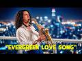 Beautiful Instrumental Music | Top 10 Timeless Romantic Saxophone Covers For Stress Relief
