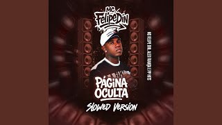 Página Oculta (Slowed) - MC Felipedin, Alex França, PP Hits