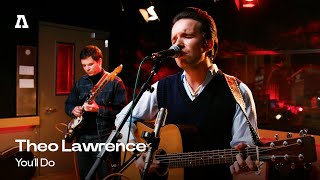 Theo Lawrence - You'll Do | Audiotree Live