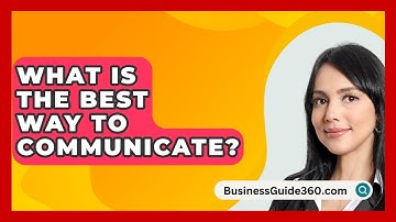 What Is The Best Way To Communicate? - BusinessGuide360.com