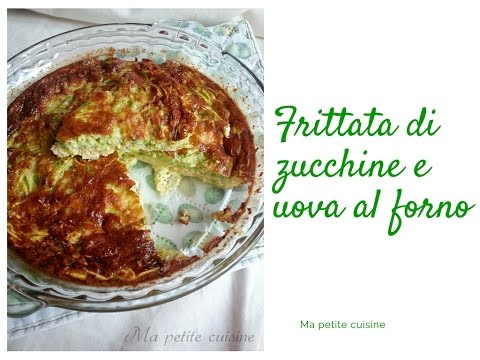 Frittata di uova e zucchine al forno