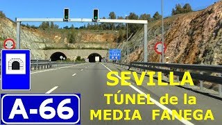 A-66 Autovía Ruta de la Plata: TÚNEL DE LA MEDIA FANEGA , Provincia de Sevilla , Andalucía , España.