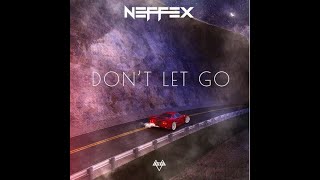 NEFFEX - Don't Let Go 🤝 [Copyright-Free]