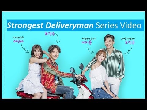 Strongest Deliveryman Series Video