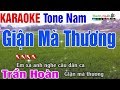 Giận Mà Thương Karaoke 2020 | Tone Nam - Nhạc Sống Thanh Ngân