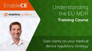 Understanding the EU MDR training course - Gain clarity on your medial device regulatory strategy