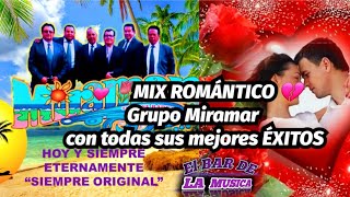 🎵💗 MIX ROMÁNTICO, Grupo Miramar con sus mejores ÉXITOS 🎸🍺