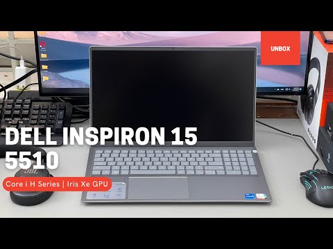 Mở hộp Dell Inspiron 15 5510 model 2021 | Intel core i H series | đồ hoạ Iris Xe | rất mỏng nhẹ