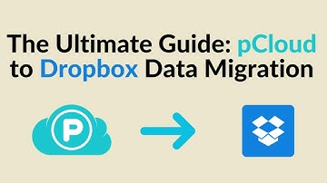 The Ultimate Guide: pCloud to Dropbox Data Migration