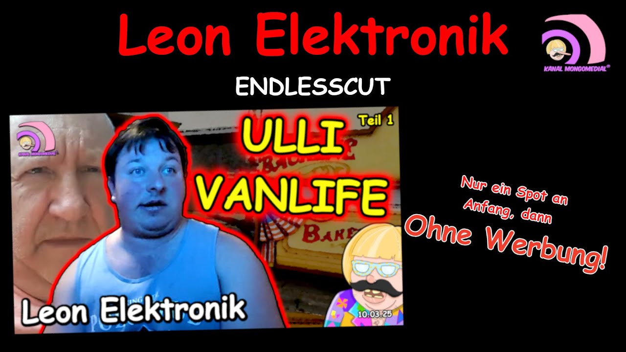 ENDLOS CUT: Leon Elektronik ULLI VANLIFE ist Tot! - Alle Folgen in 1nem