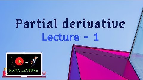 Introduction To Partial Differentiation Lecture 1 | B.Com(H) DU | Rana lecture