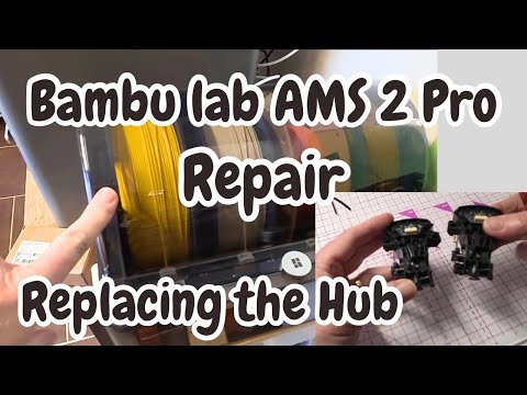 Bambu Lab AMS 2 Pro Repair- Hub Replacement - YouTube