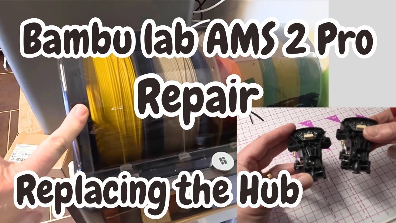 Bambu Lab AMS 2 Pro Repair- Hub Replacement - YouTube