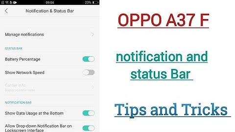 oppo A37 f notification and status Bar settings features || How to use