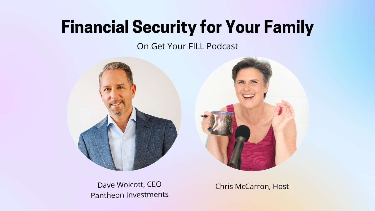 Financial Security for Your Family with Dave Wolcott