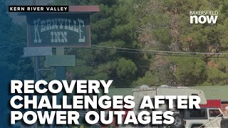 Kern River Valley businesses face recovery challenges after power outages