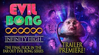 Evil Bong 888: Infinity High | Trailer Premiere | Sonny Carl Davis | Diana Prince | Israel Sharpe